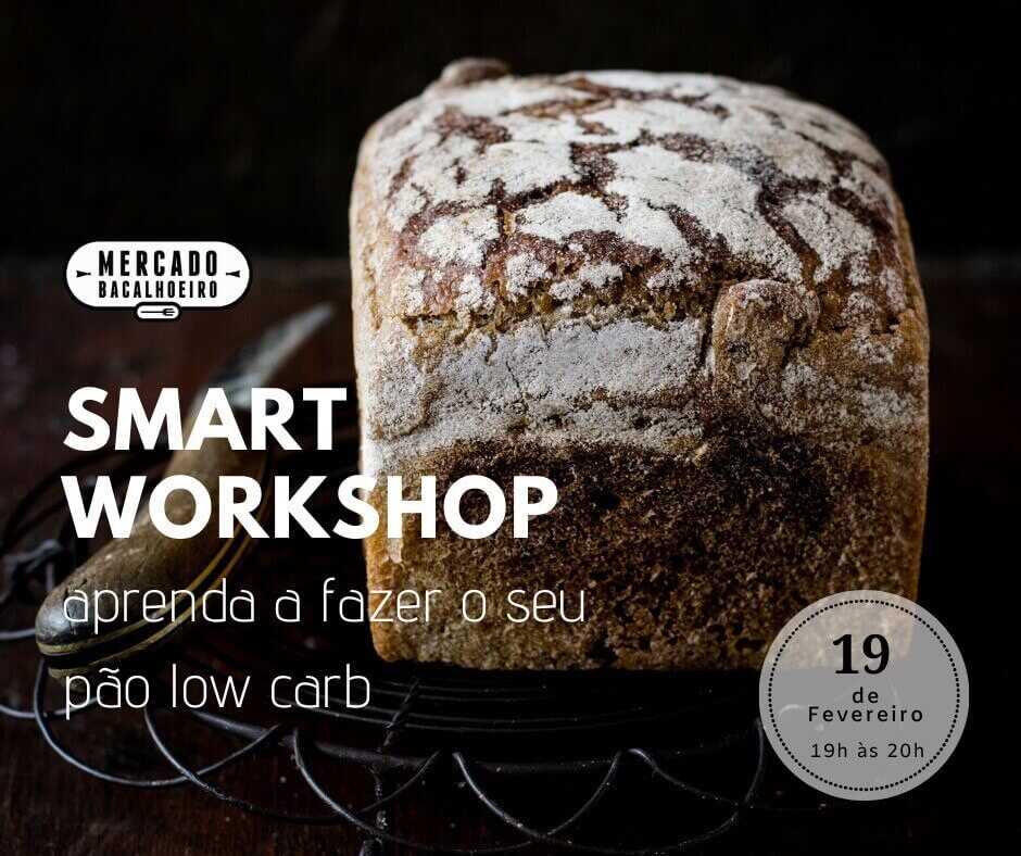 SMART Workshop - aprenda a fazer o seu pão low carb